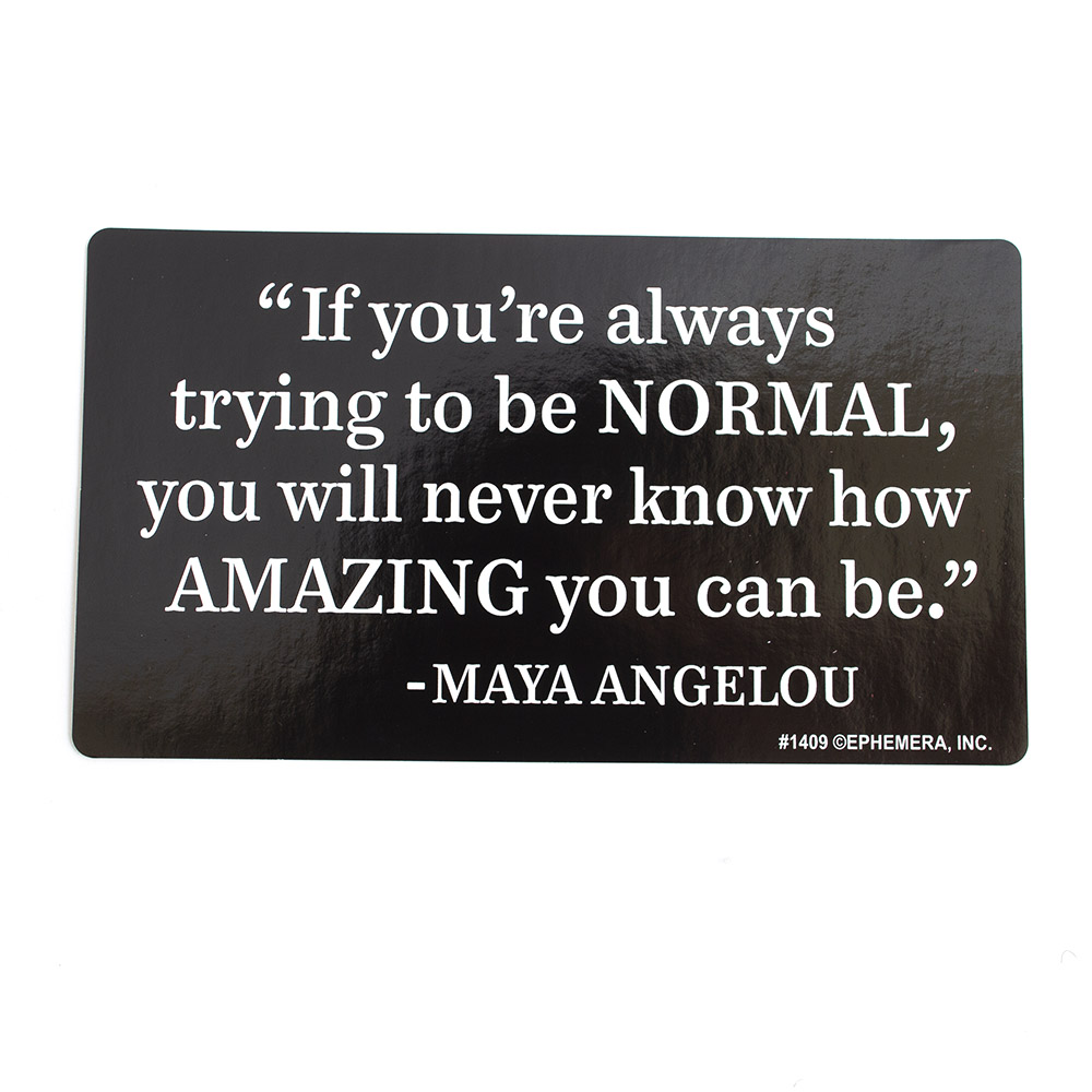 Ephemera, Vinyl Sticker, Maya Angelou